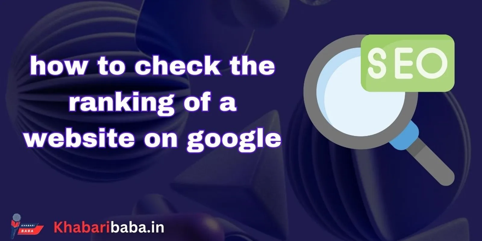 How to Check the Ranking of a Website in Google