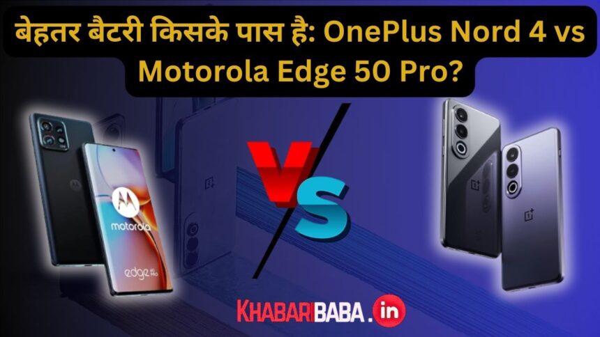 OnePlus Nord 4 vs Motorola Edge 50 Pro